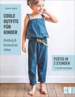 Coole Outfits f&uuml;r Kinder fertig in 2 Stunden